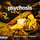 psychosis feat Troubles R3v3ng3 EP