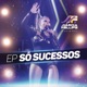 Só Sucessos Ao Vivo EP