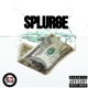 Splurge Single
