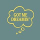 Got Me Dreamin Single