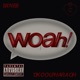 Woah feat Dkoolpharaoh Single