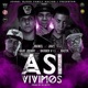 Así Vivimos feat Javy baby Johnny barber V13 Masta Single