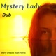 Mystery Lady Dub Single