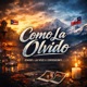 Como La Olvido feat Crisseimy Single