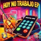 Hoy No Trabajo EP