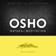Osho Nataraj Meditation Osho Active Meditations