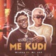 Me Kudi feat Wizkay Mr442 Single