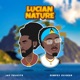 Lucian Nature feat Jay Felicite Single