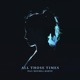 All Those Times feat Mitchell Martin Single