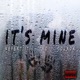 It s Mine feat XO Colada Single