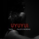 Uyuyuii feat Fausto Moreno Single