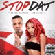 Stop Dat feat Zed Zilla Single
