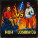 NOH vs JOSHKA106 Single