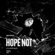 Hope Not feat Lynn Loc ROI EGO Abuti Single