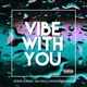 Vibe With You feat Jay Soul Rockstar Base Single