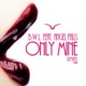 Only Mine Remixes feat Angel Falls Single