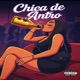 CHICA DE ANTRO Single