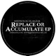 Replace or Accumulate EP