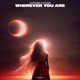 Wherever You Are Single