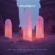 Let Go Future Dream Version Single