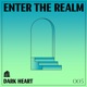 Enter The REALM Dark Heart 005 DJ Mix