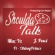 Shoulda Talk feat Ohboyprince Single