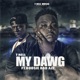My Dawg feat Boosie Badazz Single