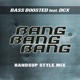 Bang Bang Bang feat DCX Handsup Style Mix Single