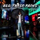 All These Pains