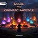 Ducal pres Cinematic Rawstyle