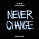 Never Change feat Ry lax BULL iamSHUM Single