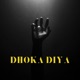 Dhoka Diya Single