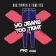 Yo Jeans Too Tight feat Tobi Tee Single