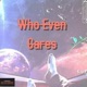 Who Even Cares Instrumental Single