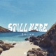 Still Here Single
