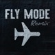 Fly Mode Remix Single