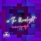 In the Moonlight Single