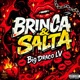 Brinca Salta feat Big Draco LV Single