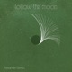 Follow the Moon Single