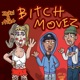 Bitch Movez Single