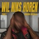 Wil niks horen Single