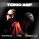 Toxic ASF feat Cruniverse Single