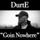 Goin Nowhere Single