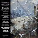 Vaughan Williams A London Symphony Other Works