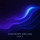 Visionary Dreams Single
