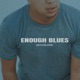 Enough Blues Interlude Single