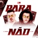 Para Não Single