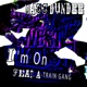 I m On feat A Train Gang Single
