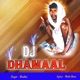 DJ Dhamaal Single