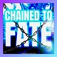 Chained to Fate feat BattyRika Single